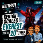 The Whiteout Ski Podcast 88: E88 - Meet Kenton Cool Live from Everest Basecamp - Scaling Everest for the 20th Time
