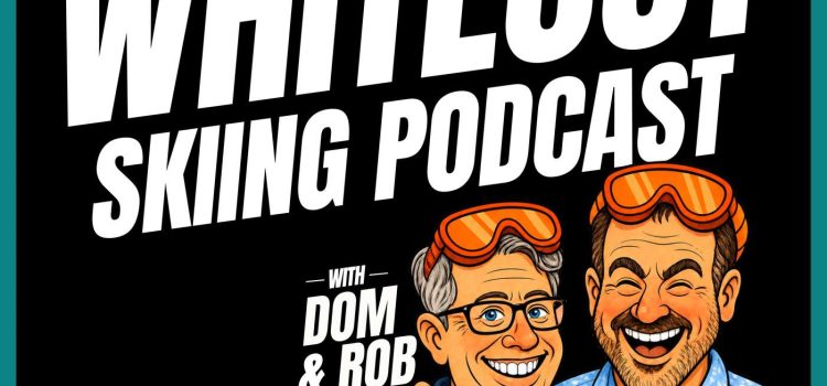 The Whiteout Skiing Podcast 95: Does anyone book a Week Skiing Anymore? + Big Debates LIVE!